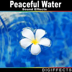 Peaceful Water Sound Effects by Digiffects Sound Effects Library album reviews, ratings, credits