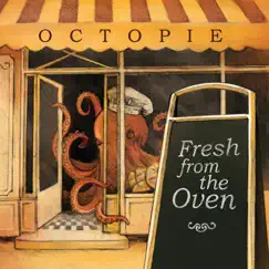 Fresh from the Oven by Octopie album reviews, ratings, credits