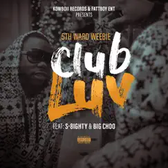Club Luv (feat. S 8ighty & Big Choo) Song Lyrics