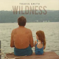 Wildness by Travis Smith album reviews, ratings, credits