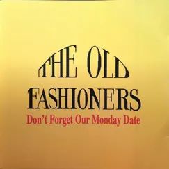 Don't Forget My Monday Date by The Old Fashioners album reviews, ratings, credits