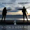 Koita S' Agapao - Single album lyrics, reviews, download