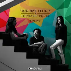 Bimbang - Single by Goodbye Felicia & Stephanie Poetri album reviews, ratings, credits