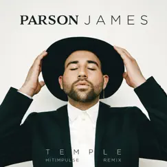 Temple (Hitimpulse Remix) - Single by Parson James album reviews, ratings, credits