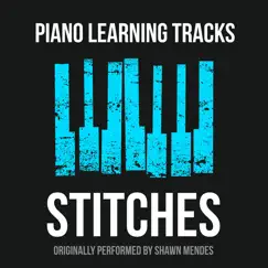 Stitches (Piano Version) - Single by Piano Learning Tracks album reviews, ratings, credits
