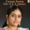 Carnatic Fusion - Hits of S. J. Jananiy album lyrics, reviews, download