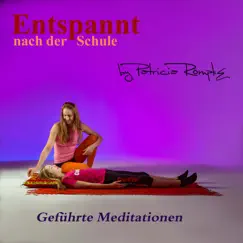 Entspannt nach der Schule (Geführte Meditationen) by Patricia Römpke album reviews, ratings, credits