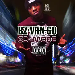 Go Mode by Bz Van Go album reviews, ratings, credits