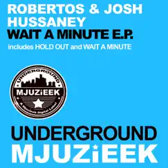 Wait a Minute - Single by Robertos & Josh Hussaney album reviews, ratings, credits
