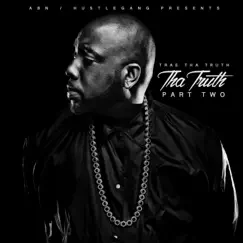 Tha Truth, Pt. 2 by Trae tha Truth album reviews, ratings, credits