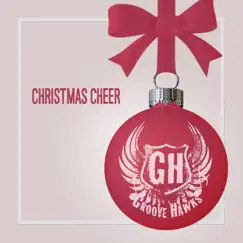 Christmas Cheer - Single by Groove Hawks album reviews, ratings, credits