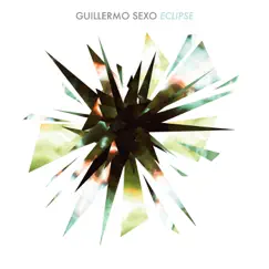 Eclipse by Guillermo Sexo album reviews, ratings, credits