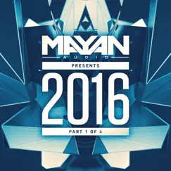 Mayan Audio Presents 2016 Part 1 - Single by Various Artists album reviews, ratings, credits
