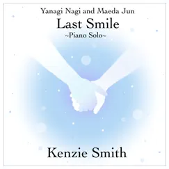 Last Smile ~ Piano Solo - Single by Kenzie Smith Piano album reviews, ratings, credits