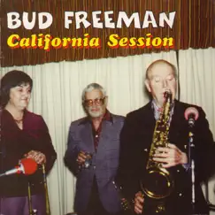 California Session by Bud Freeman album reviews, ratings, credits