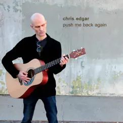 Push Me Back Again - Single by Chris Edgar album reviews, ratings, credits