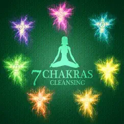7 Chakras Cleansing – Guided Tibetan Chakra Balancing Meditation, Chanting Om, Soothe Mind, Body & Soul, Reiki Healing Waves by Opening Chakras Sanctuary album reviews, ratings, credits