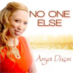 No One Else - Single by Anya Dixon album reviews, ratings, credits