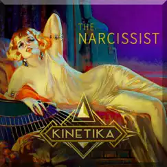 The Narcissist - Single by Kinetika album reviews, ratings, credits