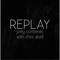 Replay (feat. Chris Abell) Song Lyrics