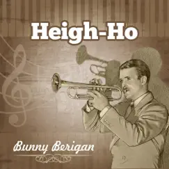 Heigh-Ho by Bunny Berigan album reviews, ratings, credits