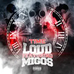 Loud (feat. Migos) - Single by Time album reviews, ratings, credits