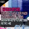 Fashion Shoulder Pads from Beverly Hills (Jason Rivas & Future 3000 Retro Mix) - Single album lyrics, reviews, download