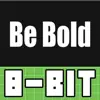 Be Bold (8 Bit Remix) - Single album lyrics, reviews, download