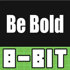 Be Bold (8 Bit Remix) Song Lyrics