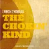 The Chokin' Kind - Single album lyrics, reviews, download