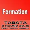 Formation (Tabata 8 Round 20/10 With Vocal Coach) - Single album lyrics, reviews, download