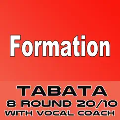 Formation (Tabata 8 Round 20/10 With Vocal Coach) Song Lyrics