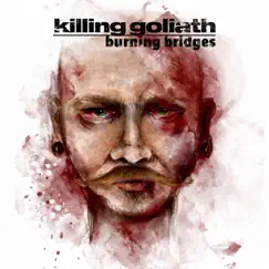 Burning Bridges - Single by Killing Goliath album reviews, ratings, credits