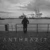Anthrazit album lyrics, reviews, download