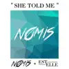 She Told Me (feat. Estelle) - Single album lyrics, reviews, download