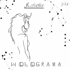 Instintos, Vol. 1 - EP by Hologramª album reviews, ratings, credits