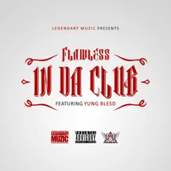 In da Club (feat. Yung Blesd) - Single by Flawless album reviews, ratings, credits
