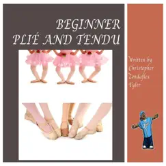 Beginner Plié and Tendu - Single by Christopher 