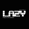 Lazy - Single album lyrics, reviews, download