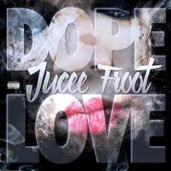 Dope Love - Single by Jucee Froot album reviews, ratings, credits