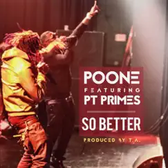 So Better (feat. Pt Primes) - Single by Poone album reviews, ratings, credits
