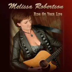 Ride of Your Life - EP by Melissa Robertson album reviews, ratings, credits