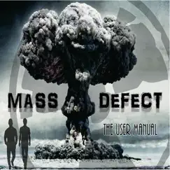 The Mass Defect User Manual (Deluxe Edition) [feat. Shinobi & Nuffsaid] by Mass Defect album reviews, ratings, credits