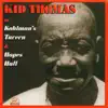 Kid Thomas at Kohlman's Tavern and Hopes Hall album lyrics, reviews, download