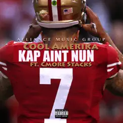 Kap Ain't Nun (feat. Cmore Stacks) Song Lyrics