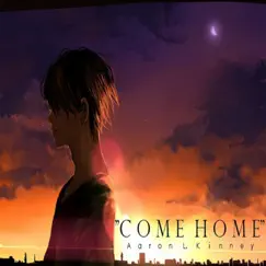 Come Home - Single by Aaron L. Kinney album reviews, ratings, credits