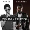 Missing and Loving - Single (feat. Shaydee) - Single album lyrics, reviews, download
