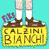 Calzini bianchi - Single album lyrics, reviews, download