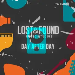 Day After Day - Single by Lost & Found Music Studios album reviews, ratings, credits