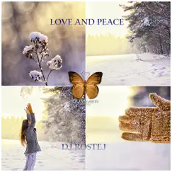 Love and Peace - EP by DJ Rostej album reviews, ratings, credits